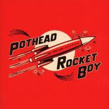 Pothead : Rocket Boy